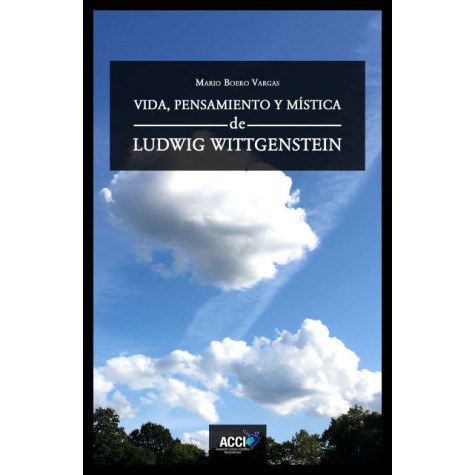 Vida, pensamiento y mística de Ludwig Wittgenstein